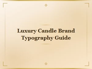 Luxury Candle Brand Typography Guide