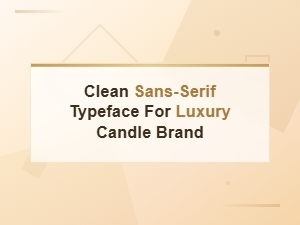 Minimalist Sans-Serif Fonts for Luxury Candle Brands