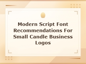 Modern Script Fonts Perfect for Small Candle Business Logos